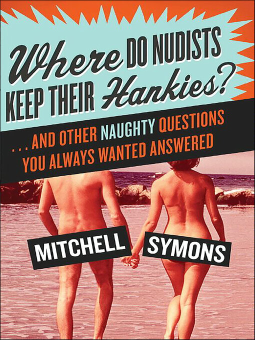 Title details for Where Do Nudists Keep Their Hankies? by Mitchell Symons - Available